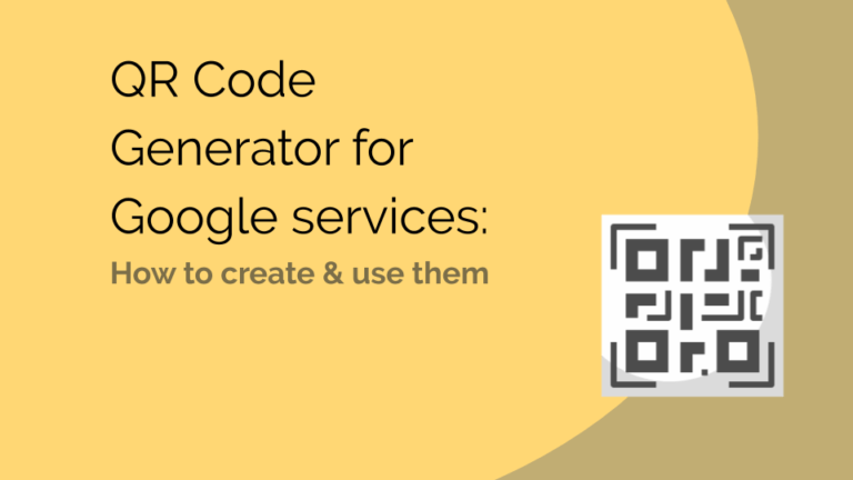 QR Code Generator for Google Services: How to create & use them